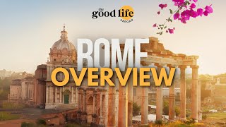 Living The Good Life Abroad in Rome  | A Month of Exploration, History, and Community