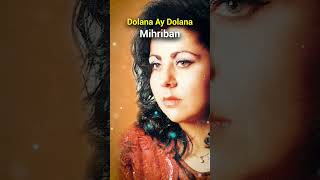 Mihriban - Dolana Ay Dolana
