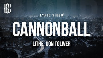 Lithe (feat. Don Toliver) - Cannonball | Lyrics
