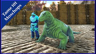 Taming 101 : Moschops Harvesting levels| Ark Survival Evolved