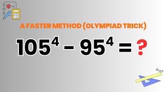 Olympiad Math Shortcut: 105⁴ − 95⁴ Solved Fast #mathstricks