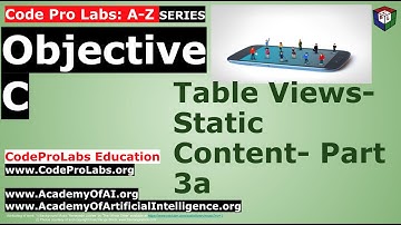 Objective C- Table Views- Static Content- Part 3a