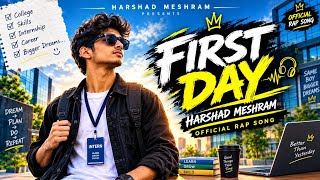 🎵 FIRST DAY — Harshad Meshram | Official Rap Song