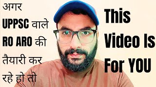 THIS VIDEO IS FOR THOSE CANDIDATES जो UPPSC RO ARO की तैयारी कर रहे हैं | Anuj Chaturvedi Official 