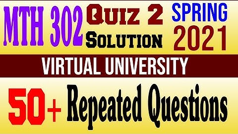 MTH302 Quiz 2 Solution Spring 2021|Quiz 2|MTH 302|virtual university|VU.