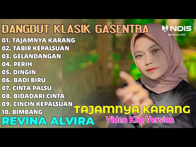 LAGU DANGDUT LAWAS TAJAMNYA KARANG - TABIR KEPALSUAN REVINA ALVIRA FULL ALBUM COVER GASENTRA 2024 class=