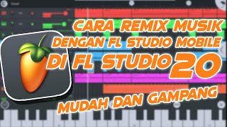Cara Remix Music Dengan FL Studio Mobile di FL Studio 20 || RAPICOMP #remix #flstudio #remixer