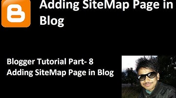 Blogger Tutorial Part-8 Adding Sitemap Page