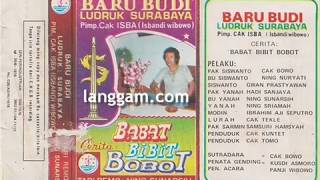 LUDRUK BARU BUDI - BABAT BIBIT BOBOT (BAGIAN PERTAMA)