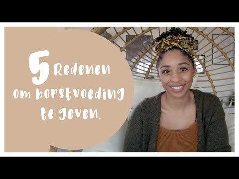 Video: Drie Redenen Om Borstvoeding Te Geven