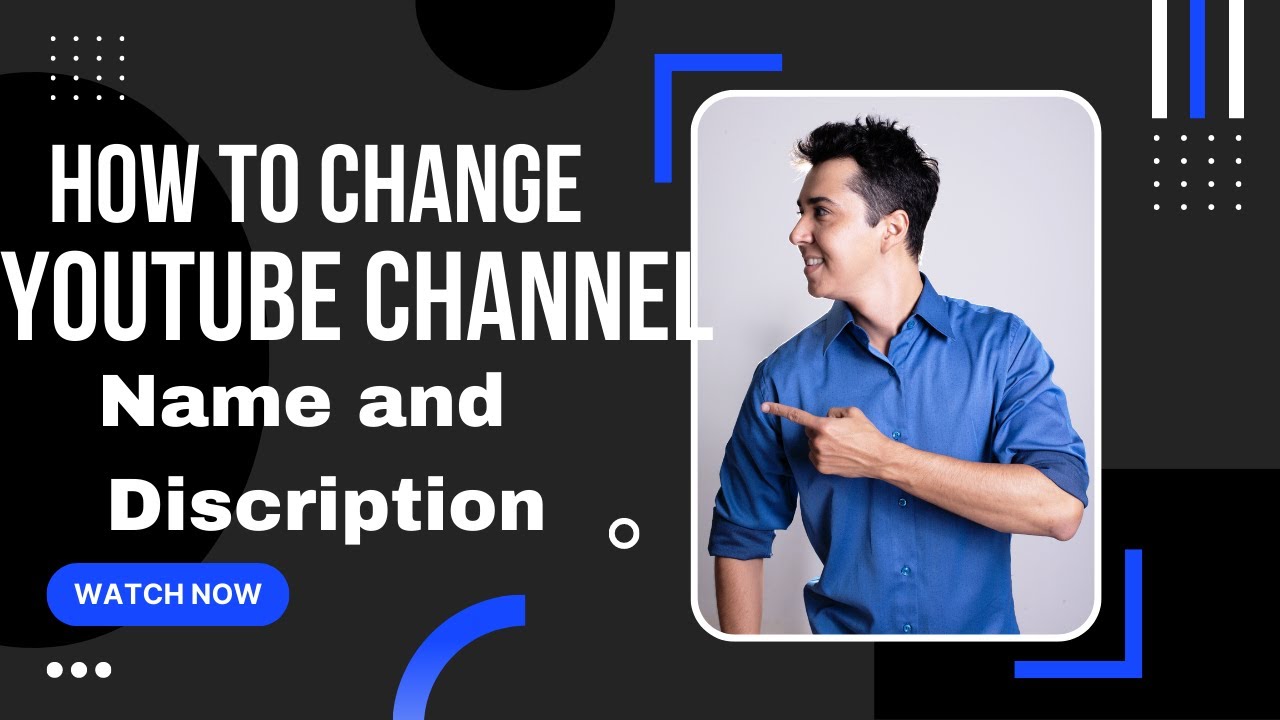 How to Change YouTube channel name and Discription