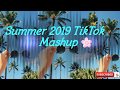 Summer 2019 Tik Tok Mashup 🌴🌞 ( not clean )  -  The Good Old Days🌸   #bringsummer'19back.