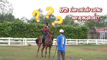 CHINH PHỤC BỘ MÔN THỂ THAO "QUÝ TỘC" – CƯỠI NGỰA CÙNG BELLA! | EP2