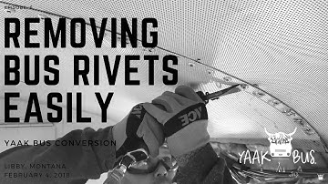 Bus Conversion Vlog #6: Easiest way to remove bus rivets