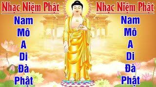 Nhạc Niệm Phật - Nam Mô A Di Đà Phật - Nghe 5P Mỗi Ngày Cầu Bình An May Mắn - Rất Linh Nghiệm