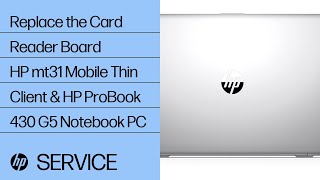 Replace the Card Reader Board | HP mt31 Mobile Thin Client and HP ProBook 430 G5 Notebook PC | HP