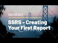 SSRS - Creating  Your First Report