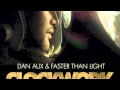 Dan aux faster than light ft ed waaka clockwork risky remix