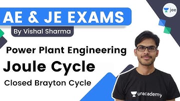Joule Cycle | Closed Brayton Cycle | Power Plant Engineering | AE & JE Exams | Vishal Sir