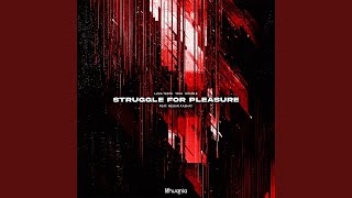Struggle For Pleasure (feat. Megan Kashat)