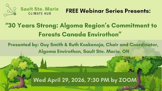 30 Years Strong - Algoma Region's Commitment to Forests Canada Envirothon