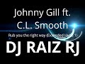 Johnny Gill ft. C.L. Smooth - Rub you the right way (Extended Hype 1)