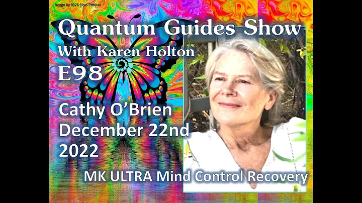 Quantum Guides Show E98 Cathy O'Brien - MK ULTRA M...