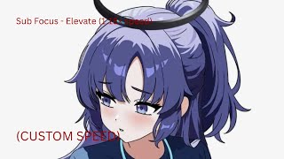 Sub Focus - Elevate (1.18x speed)