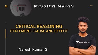 Critical Reasoning|| Statement Cause and Effect || Mr.Naresh kumar || Mission Mains|| Reasoning