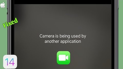 iPhone Shows Camera is being Used by Another Application while FaceTime in iOS 14