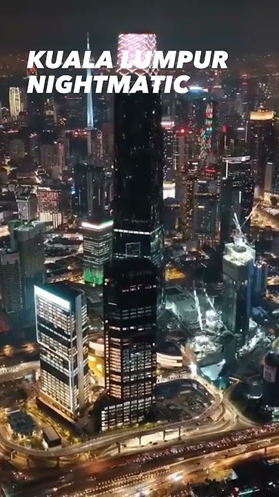KUALA LUMPUR NIGHTMATIC