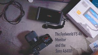 The Feelworld F5 AND the Sony A6400