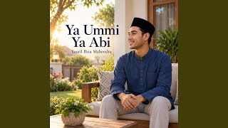 Ya Ummi Ya Abi