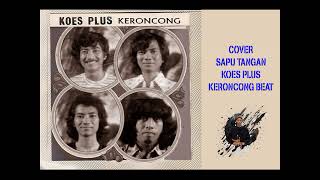Cover SAPU TANGAN Koes Plus Keroncong Beat