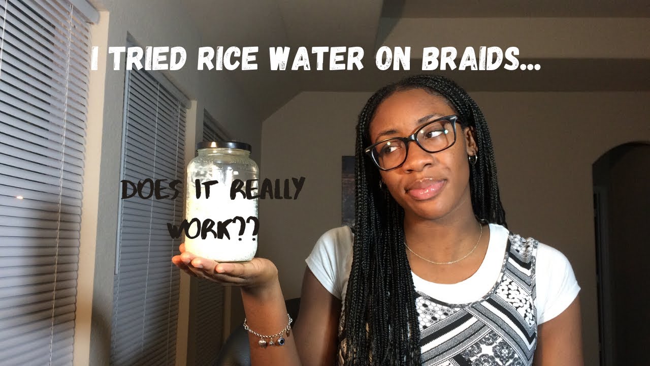 RICE WATER on braids for a week (it really works!) YouTube