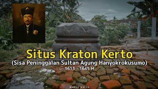 History & Relics of Sultan Agung Hanyokrokusumo || Kerto Palace Site Bantul ||