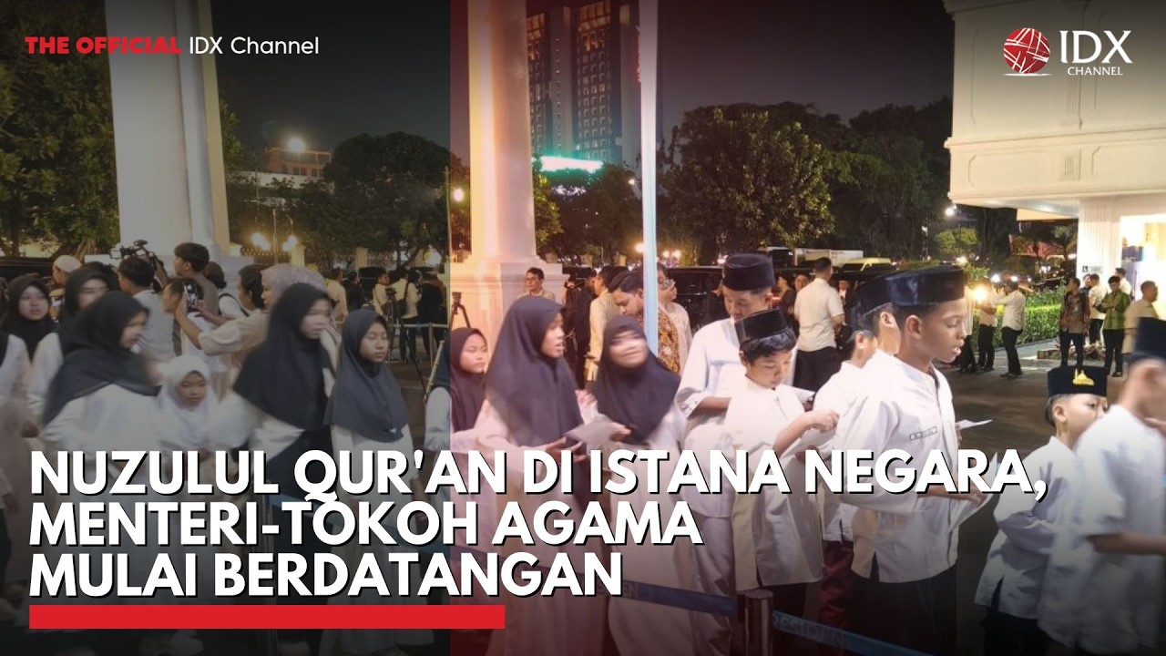 Nuzulul Qur'an di Istana Negara, Menteri-Tokoh Agama Mulai Berdatangan | IDXC UPDATE