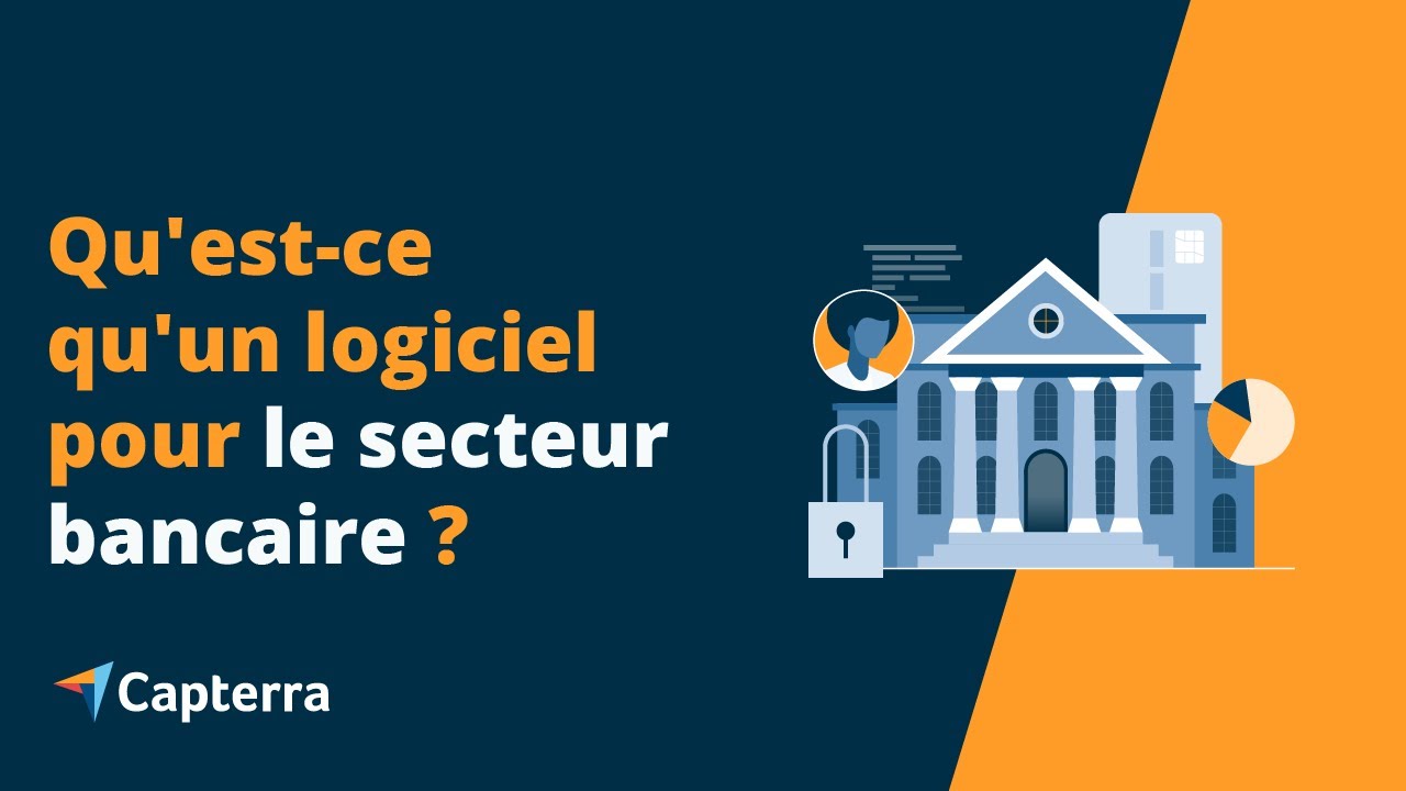 Qu Est Ce Qu Un Logiciel Pour Le Secteur Bancaire Youtube