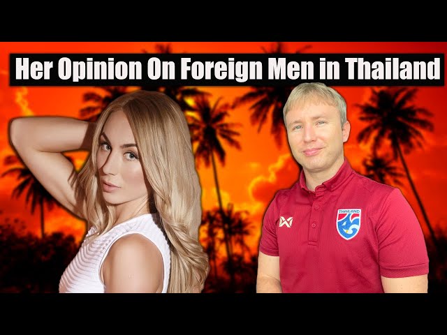 MEN That Visit Thailand Are LOSERS In Their Home Countries @NatalijaKica class=