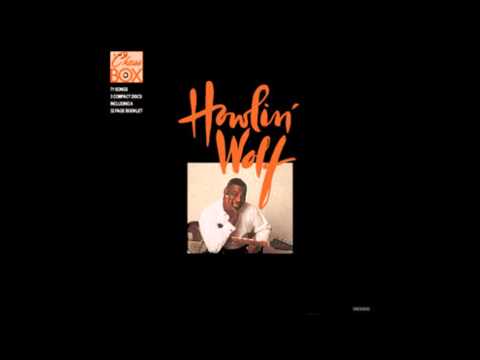 Howlin' Wolf  -  Howlin' Wolf Speaks #1