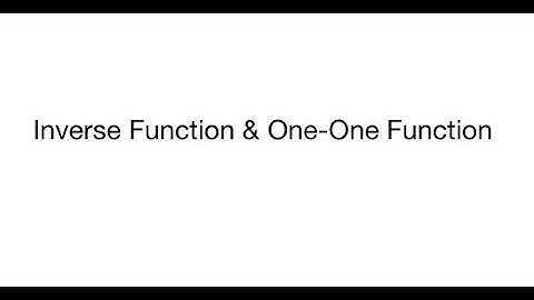 XZY.hub: Math: Inverse Function & One-One Function(A Level).