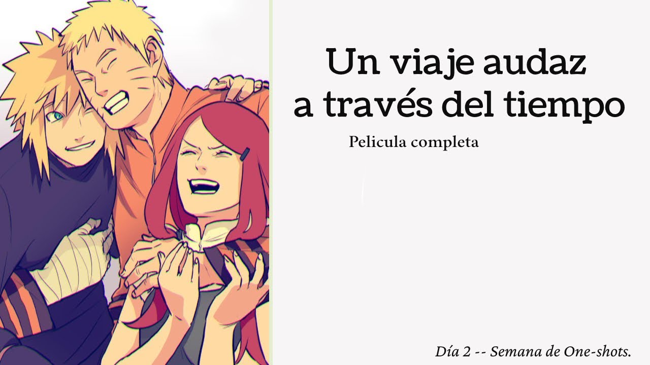 PELICULA COMPLETA ¿QHPS Naruto terminaba en el pasado en la época en la que Minato era Hokage?