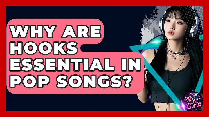 Why Are Hooks Essential In Pop Songs? - Pop Music Gurus