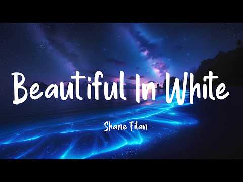 Shane Filan - Beautiful In White (Lyrics) | (Loop video)