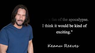 'Keanu Reeves' Famous Quotes About Love'