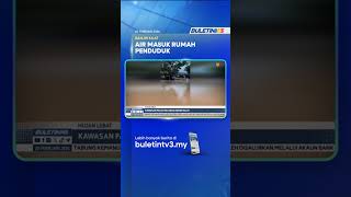 HUJAN LEBAT | Kawasan Paloh Dilanda Banjir Kilat