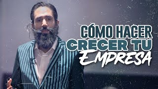 CÓMO HACER CRECER TU EMPRESA | CARLOS MUÑOZ