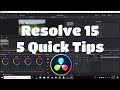 Resolve 15  5 quick tips
