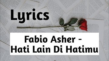 Fabio Asher - Hati Lain Di Hatimu Mikail Omar Cover ( Lirik )