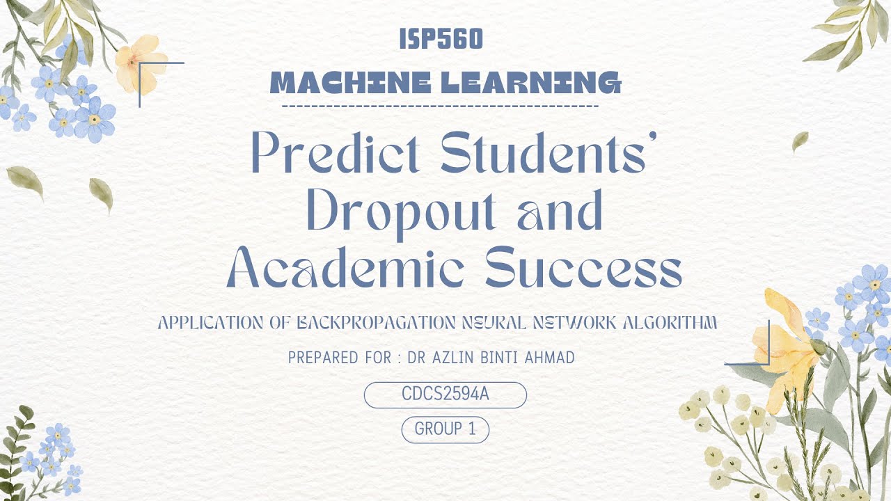 ISP560 Group 1 : Predicting Students' Dropout and Academic Success